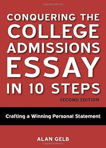 Conquering the college admissions essay in 10 steps