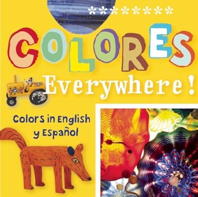 Colores Everywhere!: Colors in English and Spanish