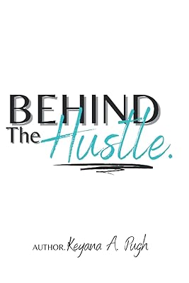 Behind The Hustle