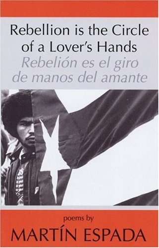 Rebellion Is the Circle of a Lover's Hands/Rebelió (Spanish and English Edition)