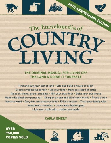 The Encyclopedia of Country Living, 40th Anniversary Edition by Carla Emery