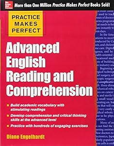 Practice Makes Perfect Advanced English Reading and Comprehension