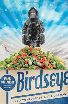 Birdseye: The Adventures of a Curious Man
