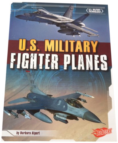 U.S. Military Fighter Planes (Blazers) by Barbara Alpert