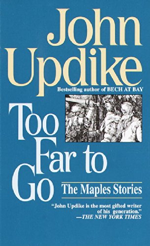 Too Far to Go: The Maples Stories by John Updike