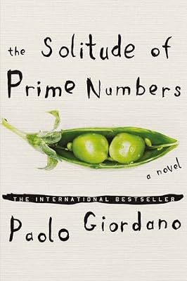 The Solitude of Prime Numbers: A Novel