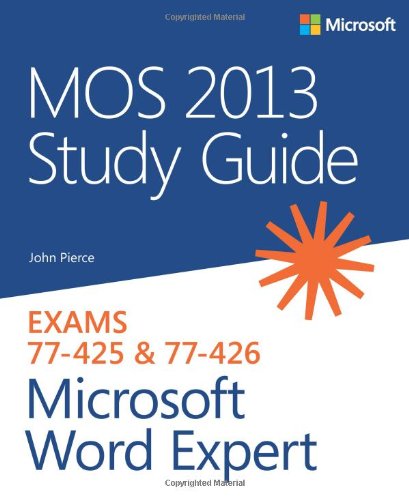 MOS 2013 Study Guide for Microsoft Word Expert by John Pierce