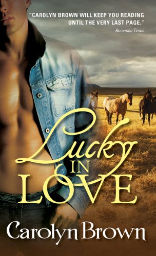Lucky in Love by Carolyn Brown