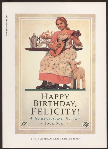Happy birthday, Felicity!: A springtime story by Valerie Tripp
