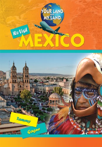 We Visit Mexico by Tammy Gagne