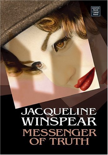 Messenger of Truth (Platinum Readers Circle (Center Point)) by Jacqueline Winspear