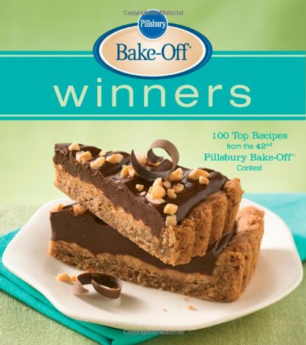 Pillsbury Bake-Off Winners: 100 Top Recipes from the 42nd Pillsbury Bake-Off Contest by Pillsbury Editors