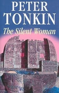 The Silent Woman by Peter Tonkin