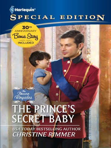 The Prince's Secret Baby (The Bravo Royales Book 1) by Christine Rimmer