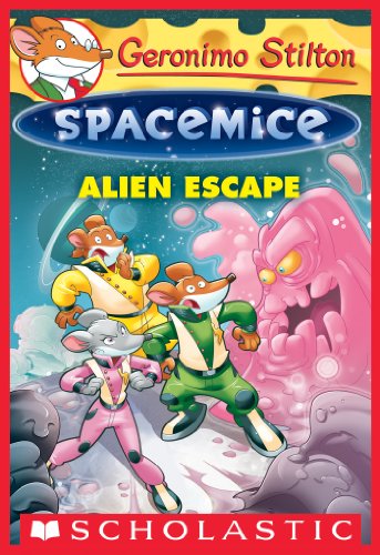 Geronimo Stilton Spacemice #1: Alien Escape by Geronimo Stilton