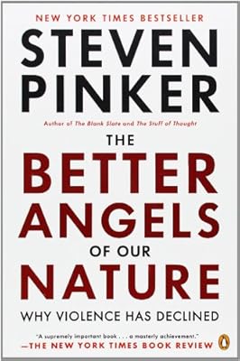 The Better Angels of Our Nature: Why Violence Has Declined