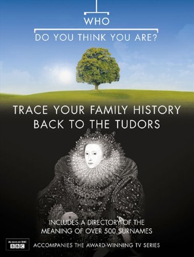 Who Do You Think You Are? Trace Your Family History Back to the Tudors (Bk. 3) by Anton Gill