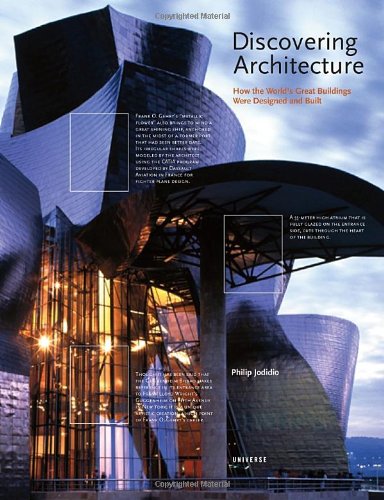 Discovering Architecture: How the World's Great Buildings Were Designed and Built by Philip Jodidio