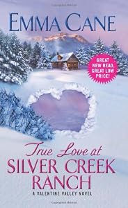 True Love at Silver Creek Ranch: A Valentine Valley Novel