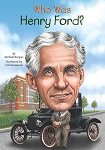 Who Was Henry Ford? by Burgan, Michael; Hammond, Ted; Harrison, Nancy