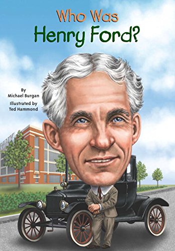 Who Was Henry Ford? by Burgan, Michael; Hammond, Ted; Harrison, Nancy