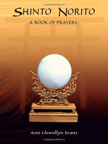 Shinto Norito - A Book of Prayers (perfect bound) by Ann Llewellyn Evans