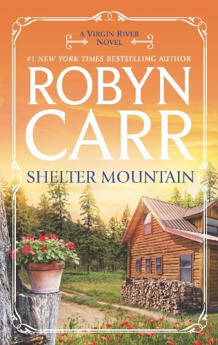 Shelter Mountain: Book 2 of Virgin River series by Robyn Carr