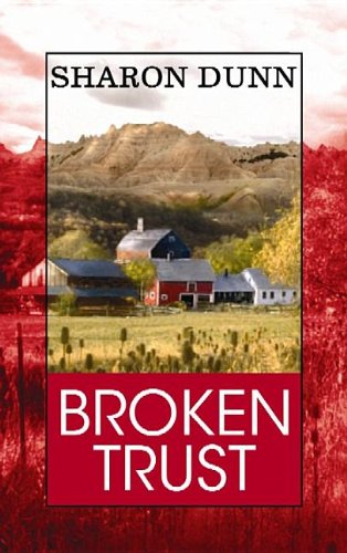 Broken Trust (Center Point Large Print Edition) by Sharon Dunn