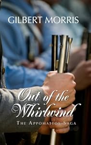 Out of the Whirlwind: 1861 - 1863 Adventure and Romance Thrive During the War Between the States