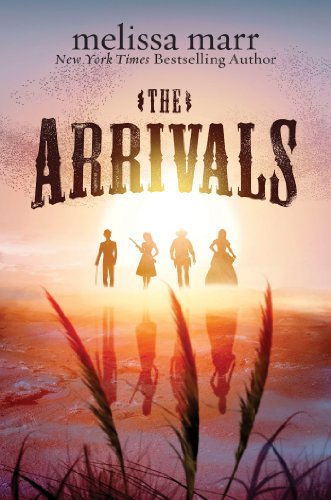 The Arrivals: A Novel by Melissa Marr