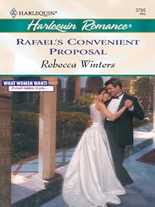Rafael's Convenient Proposal (What Women Want! Book 6)