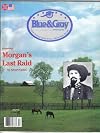 Blue And Gray Magazine December 1988 John Hunt Morgans Last Raid (Volume VI Issue 2)