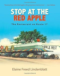 Stop at the Red Apple: The Restaurant on Route 17 by Elaine Freed Lindenblatt