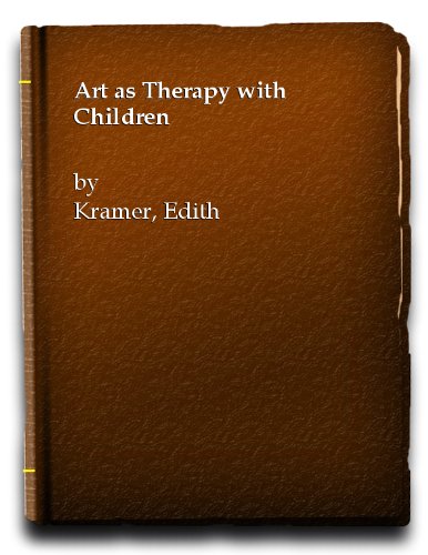 Art as Therapy with Children by Edith Kramer