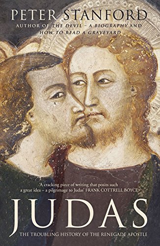 Judas: The Most Hated Name in History by Peter Stanford