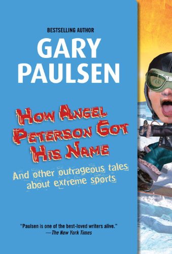 How Angel Peterson Got His Name by Gary Paulsen