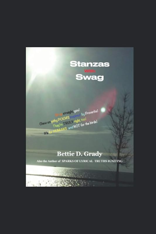 Stanzas With Swag: King Solomon's Baby Sister by Bettie D. Grady