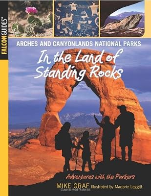 Arches and Canyonlands National Parks: In the Land of Standing Rocks (Adventures with the Parkers)