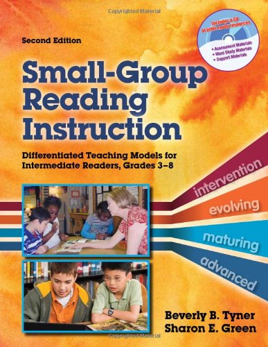 Small-Group Reading Instruction: A Differentiated Teaching Model for Intermediate Readers, Grades 3-8 by Beverly B. Tyner