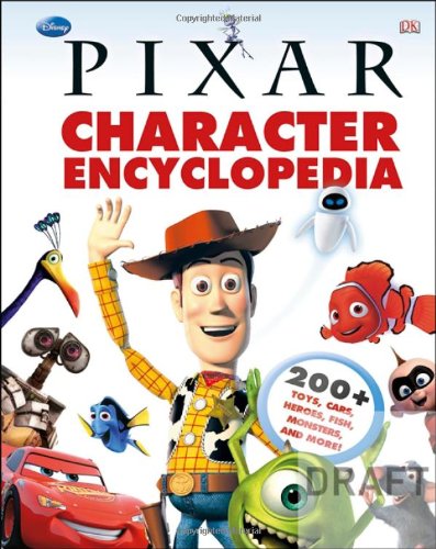Disney Pixar Character Encyclopedia by DK Publishing