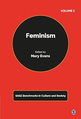 Feminism (Sage Benchmarks in Culture and Society)