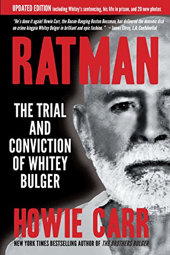 Ratman: The Trial and Conviction of Whitey Bulger by Howie Carr