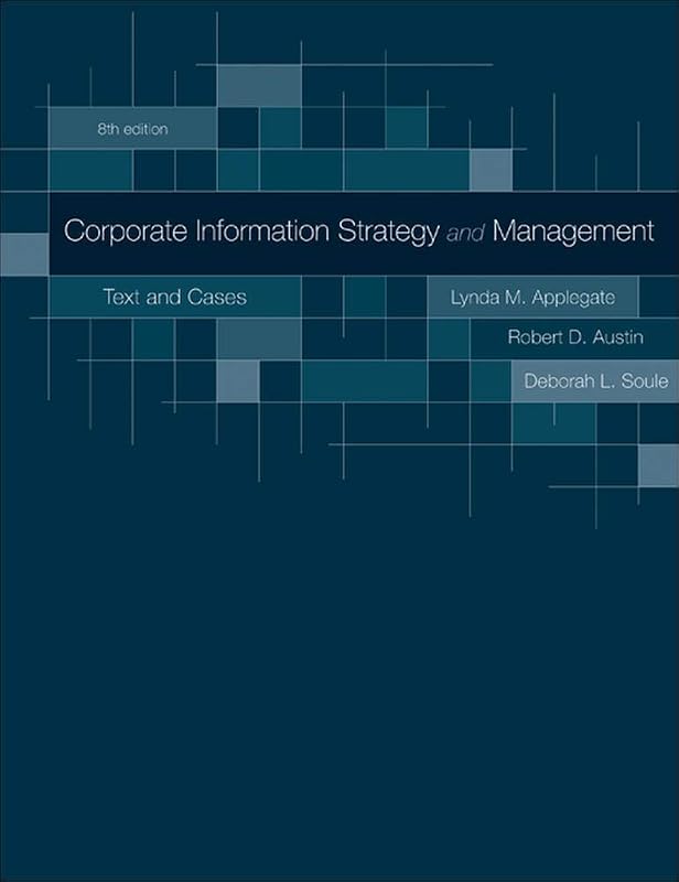 Corporate Information Strategy and Management: Text and Cases by Lynda Applegate
