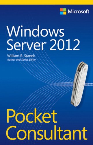 Windows Server 2012 Pocket Consultant by William Stanek
