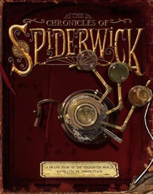 The Chronicles of Spiderwick: A Grand Tour of the Enchanted World, Navigated by Thimbletack (The Spiderwick Chronicles)