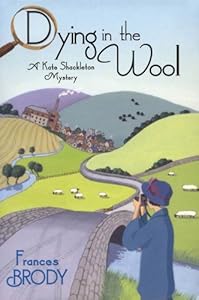 Dying in the Wool (A Kate Shackleton Mystery)