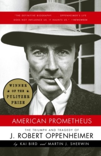 American Prometheus: The Triumph and Tragedy of J. Robert Oppenheimer (Vintage) by Richard Rhodes