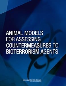 Animal Models for Assessing Countermeasures to Bioterrorism Agents