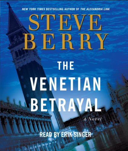 The Venetian Betrayal: A Novel by Steve Berry