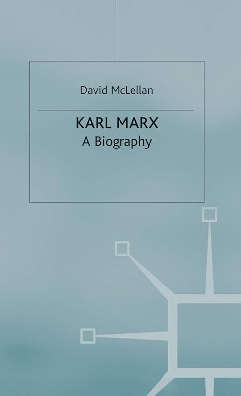 Karl Marx 4th Edition: A Biography by David McLellan